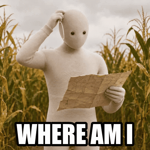 A faceless figure in a cornfield scratching its head over a map, captioned Where am I