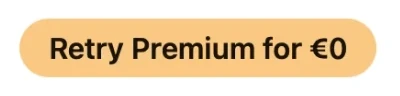 The yellow Retry Premium for €0 button